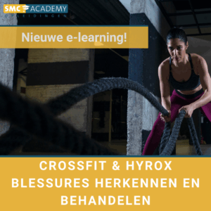 ‘CrossFit & HYROX blessures herkennen en behandelen‘ Jaco de Wolf SMC Academy
